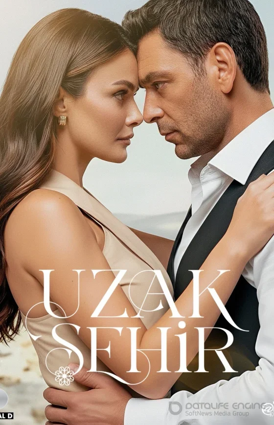 Далекий город 1-3 сезон 1-69, 70, 71 серия турецкий сериал на русском языке смотреть онлайн все серии